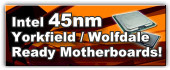 Intel 45nm Yorkfield / Wolfdale Ready Motherboards