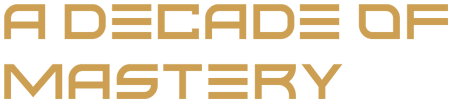 A Decade of Mastery