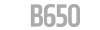 B650